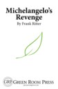 MICHELANGELO'S REVENGE